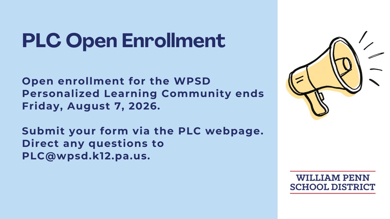 An announcement flyer titled PLC Open Enrollment. The text reads: Open enrollment for the WPSD Personalized Learning Community ends Friday, August 7, 2026. Submit your form via the PLC webpage. Direct any questions to PLC@wpsd.k12.pa.us.